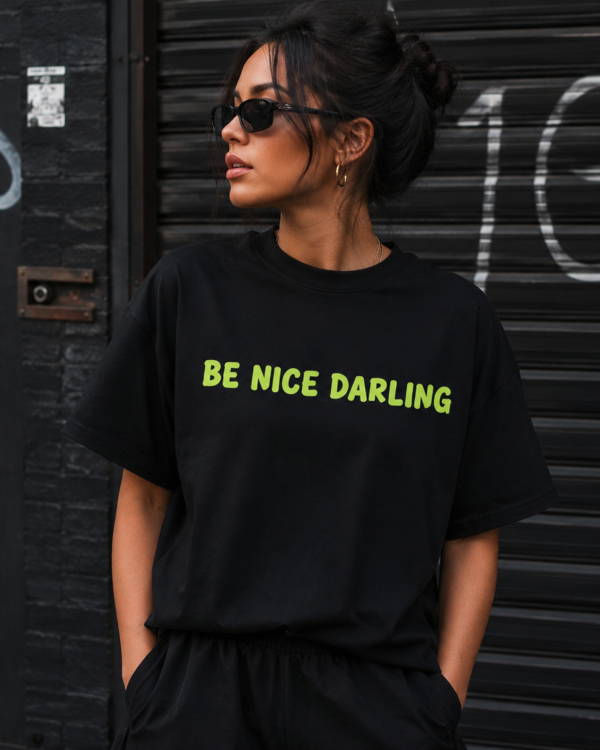 Unisex Graphic T-Shirt – Be Nice Darling